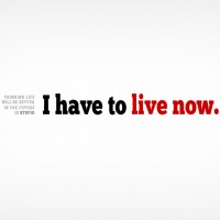 i-have-to-live-now i-have-to-live-now